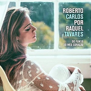 RAQUEL TAVARES - ROBERTO CARLOS POR RAQUEL TAVARES - CD