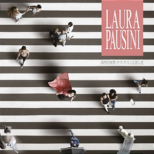 LAURA PAUSINI - ANIME PARALLELE - CD