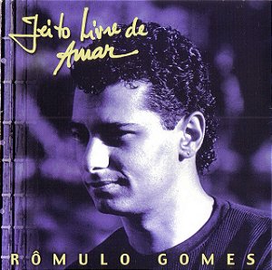RÔMULO GOMES - JEITO LIVRE DE AMAR - CD