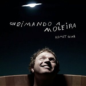 RONEY GIAH - QUEIMANDO A MOLEIRA - CD