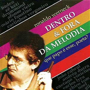 RONALDO WERNECK - DENTRO & FORA DA MELODIA - CD