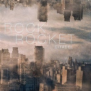 ROCK ROCKET - CITADEL - CD