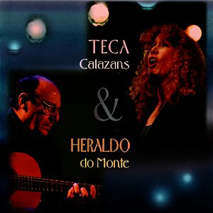 TECA CALAZANS E HERALDO DO MONTE - CD
