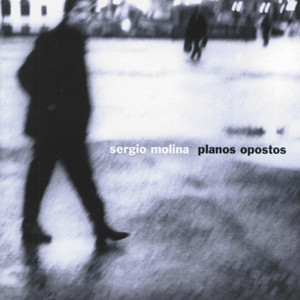 SERGIO MOLINA - PLANOS OPOSTOS - CD