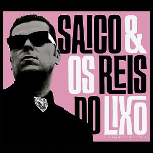 SAICO & OS REIS DO LIXO - 11 BLAST FROM THE PAST - CD