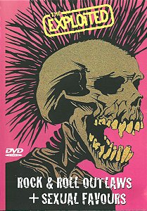 EXPLOITED - ROCK & ROLL OUTLAWS PLUS SEXUAL FAVOURS - DVD