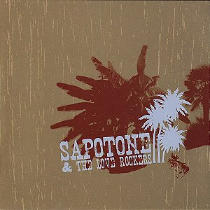 SAPOTONE & THE LOVE ROCKERS - CD