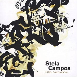 STELA CAMPOS - HOTEL CONTINENTAL - CD