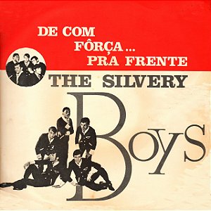 SILVERY BOYS - DE COM FÔRCA... PRA FRENTE - CD