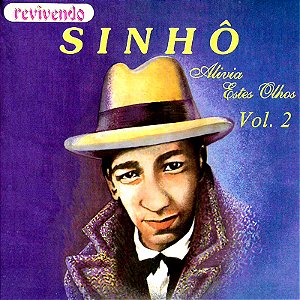 SINHÔ - ALIVIA ESTES OLHOS - VOL.2 - CD