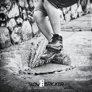 SLOW BRICKER - MY ANSWER TO EVERTHING - CD