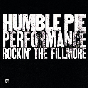 HUMBLE PIE - PERFORMANCE ROCKIN THE FILLMORE - CD