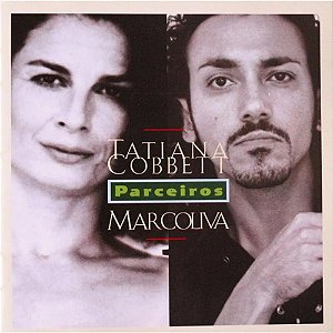 TATIANA COBBETT & MARCOLIVA - PARCEIROS - CD