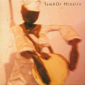 TAMBOR MINEIRO - CD