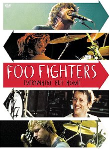 FOO FIGHTERS - EVERYWHERE BUT HOME - DVD