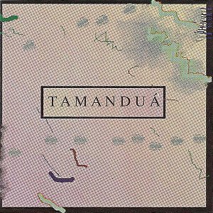 TAMANDUÁ - CD
