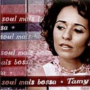 TAMY - SOUL MAIS BOSSA - CD