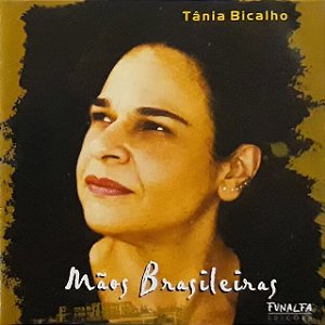 TÂNIA BICALHO - MÃOS BRASILEIRAS - CD