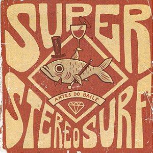 SUPER STEREO SURF - ANTES DO BAILE CD