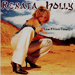 RENATA HOLLY - VEM FICAR COMIGO - CD