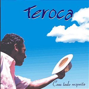 TEROCA - COM TODO RESPEITO - CD