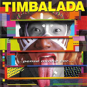 TIMBALADA - ...PENSE MINHA COR... - CD