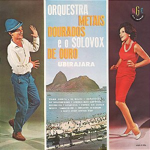 UBIRAJARA - ORQUESTRA METAIS DOURADOS E O SOLOVOX DE OURO - CD