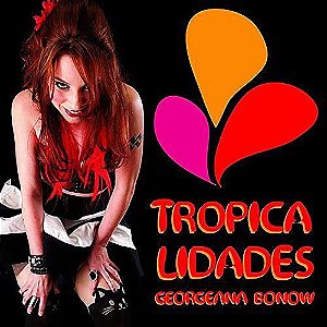 GEORGEANA BONOW - TROPICALIDADES - CD