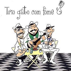 TRIO GATO COM FOME - CD