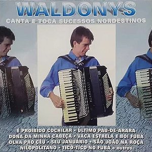 WALDONYS - CANTA E TOCA SUCESSOS NORDESTINOS - CD