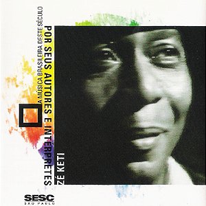 ZÉ KETI - A MÚSICA BRASILEIRA DESTE SÉCULO POR SEUS AUTORES E INTÉRPRETES - CD