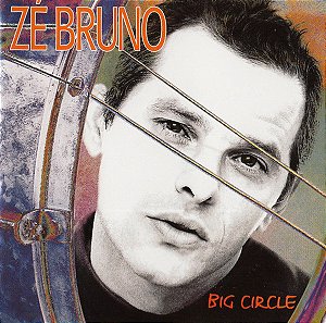 ZÉ BRUNO - BIG CIRCLE - CD