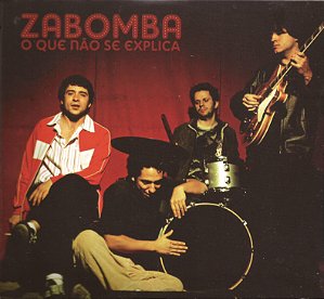 ZABOMBA - O QUE NÃO SE EXPLICA - CD