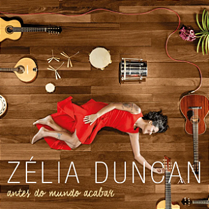 ZÉLIA DUNCAN - ANTES DO MUNDO ACABAR - CD