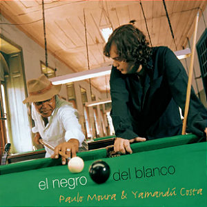 PAULO MOURA & YAMANDU COSTA - EL NEGRO DEL BLANCO - CD