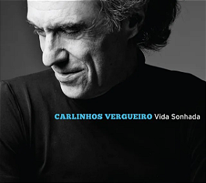 CARLINHOS VERGUEIRO - VIDA SONHADA - CD