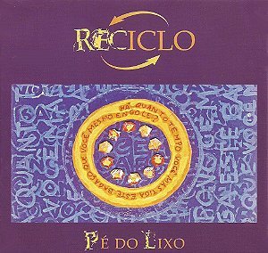 PÉ DO LIXO - RECICLO - CD