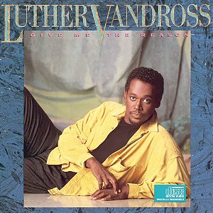 LUTHER VANDROSS - GIVE ME THE REASON - CD