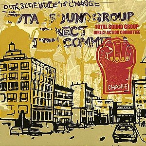 TOTAL SOUND GROUP DIRECT ACTION COMMITTEE - THE PARTY PLATFORM... OUR SHEDULE IS CHANGE! - CD