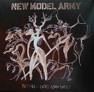 NEW MODEL ARMY - BETWEEN DOG AND WOLF - CD