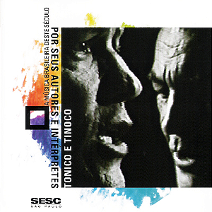 TONICO & TINOCO - A MUSICA BRASILEIRA DESTE SêCULO POR SEUS AUTORES E INTERPRETES - CD