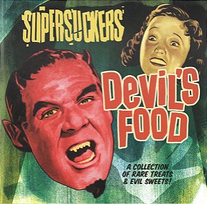 SUPERSUCKERS - DEVIL'S FOOD: A COLLECTION OF RARE TREATS & EVIL SWEETS! - CD