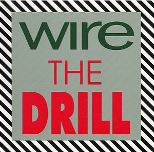 WIRE - THE DRILL - CD