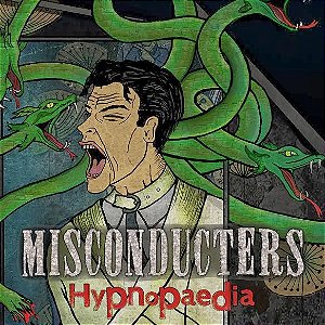 MISCONDUCTERS - HYNOPAEDIA - CD