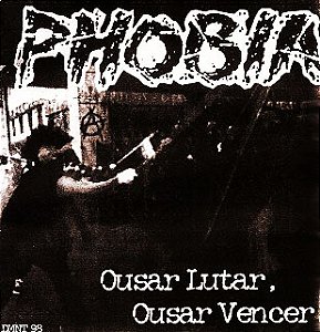 PHOBIA - OUSAR LUTAR, OUSAR VENCER! - CD