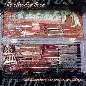 CHIODOS - THE HEARTLESS CONTROL EVERYTHING - CD