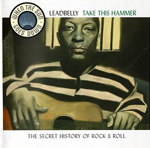 LEADBELLY - TAKE THIS HAMMER CD