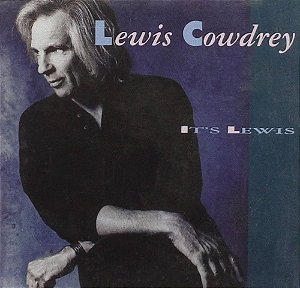 LEWIS COWDREY - IT'S LEWIS - CD