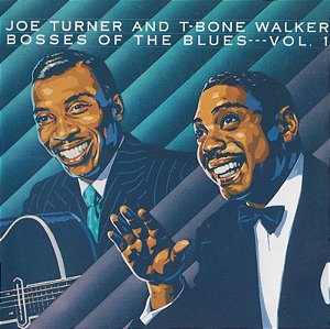 JOE TURNER AND T-BONE WALKER - BOSSES OF THE BLUES VOL.1 - CD