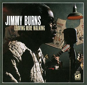 JIMMY BURNS - LEAVING HERE WALKING - CD